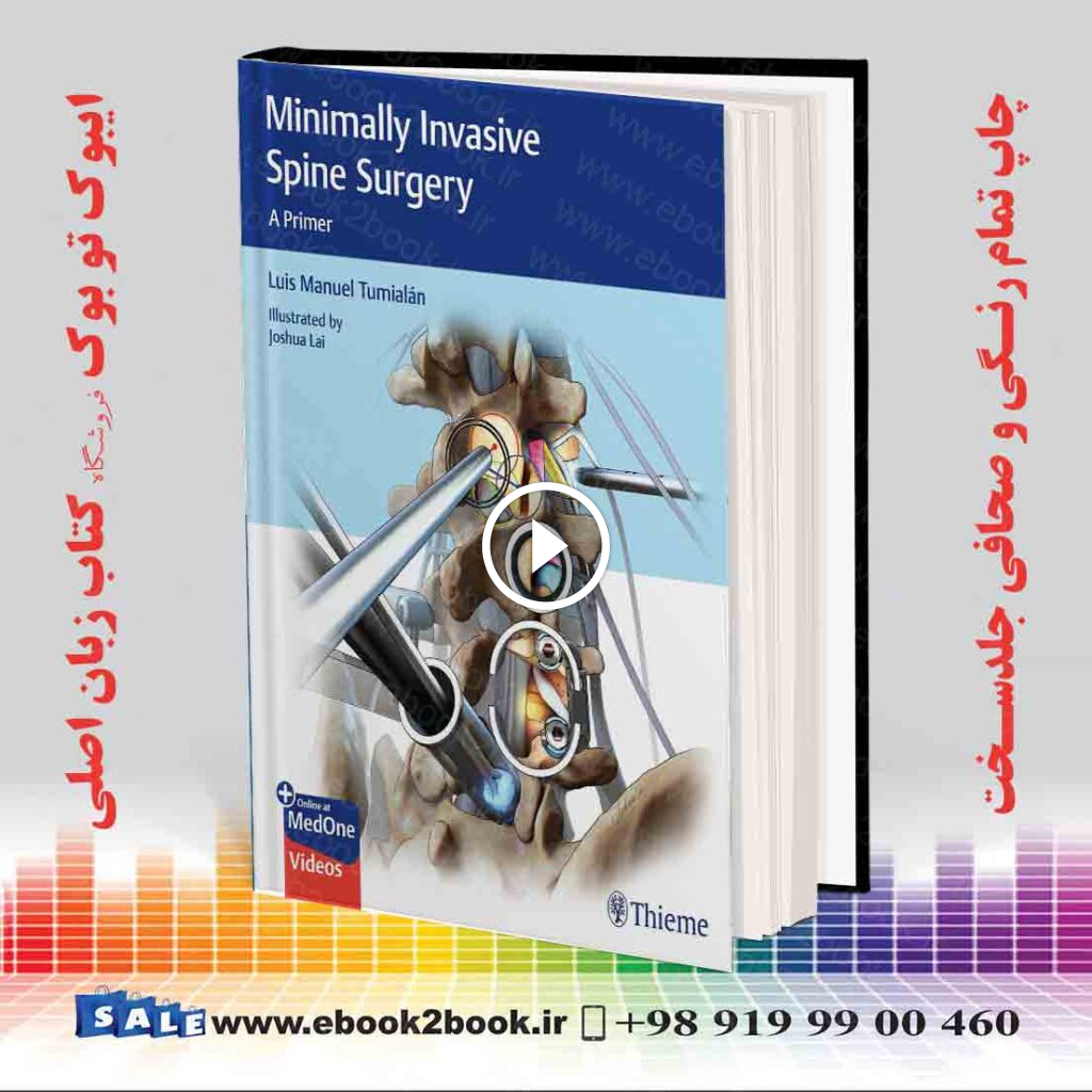 Minimally Invasive Spine Surgery: A Primer