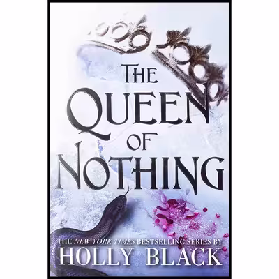 کتاب The Queen of Nothing اثر Holly Black انتشارات Little, Brown Books for Young Readers