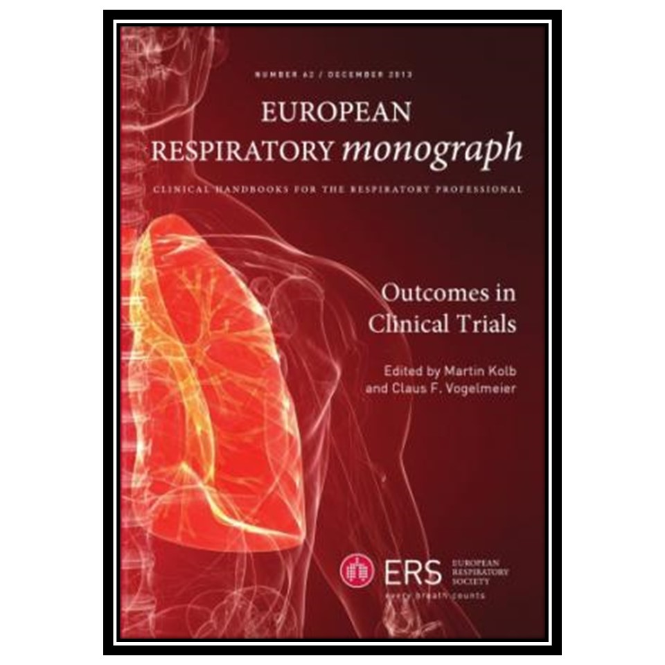 کتاب Outcomes in Clinical Trials اثر Martin Kolb and Claus F Vogelmeier انتشارات مؤلفین طلایی