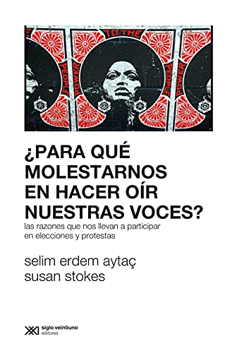 خرید و دانلود نسخه کامل کتاب ¿Para qué molestarnos en hacer oír nuestras voces?: Las razones que nos llevan a participar en elecciones y protestas (Sociología y Política) (Spanish Edition) - pdf