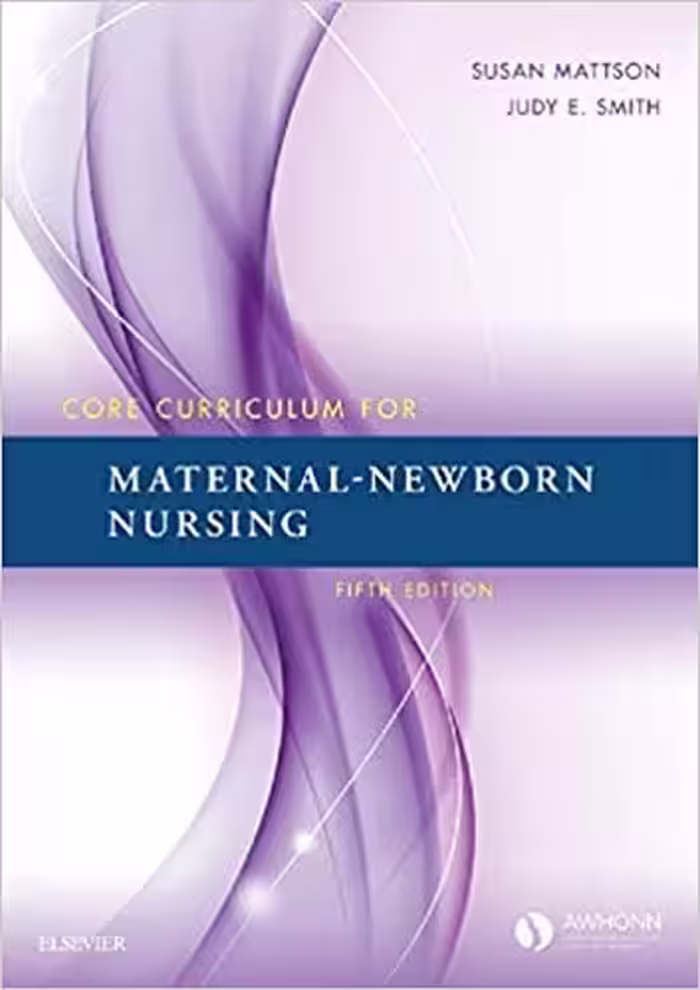 خرید و دانلود نسخه کامل کتاب Core Curriculum for Maternal-Newborn Nursing E-Book (5th Edition) -   pdf