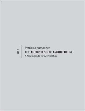 󾕇 دانلود کتاب The Autopoiesis of Architecture Volume I &amp; II - دانلود کتاب های دانشگاهی