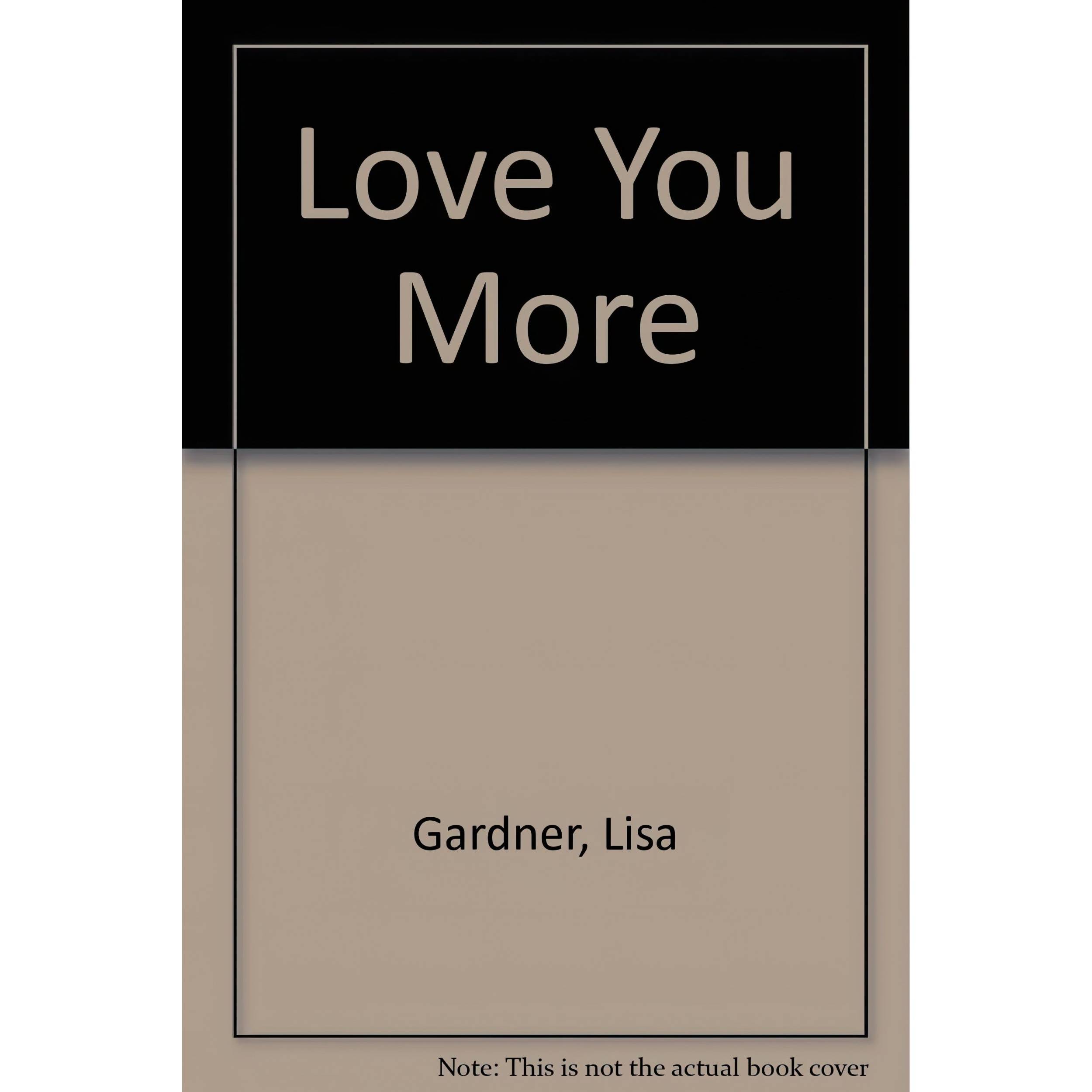 کتاب Love You More اثر Lisa Gardner انتشارات Charnwood