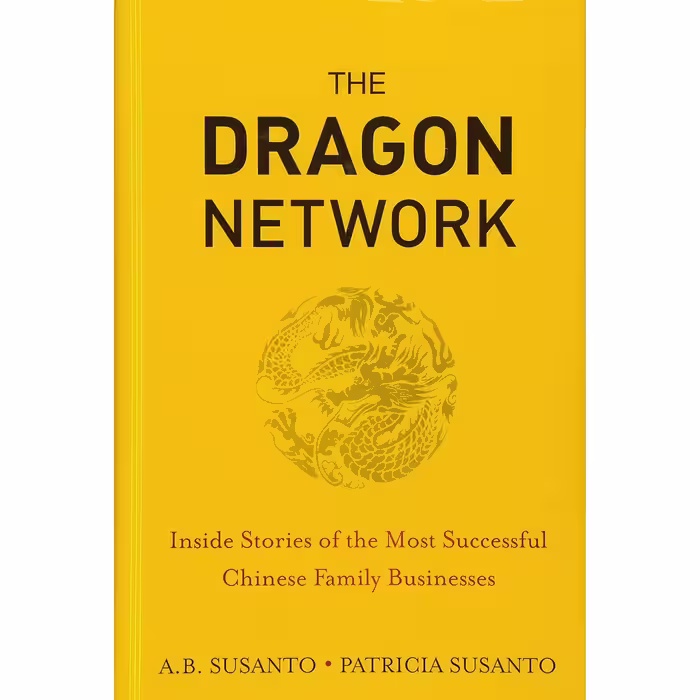 کتاب The Dragon Network اثر A. B. Susanto and Patricia Susanto انتشارات Bloomberg Press