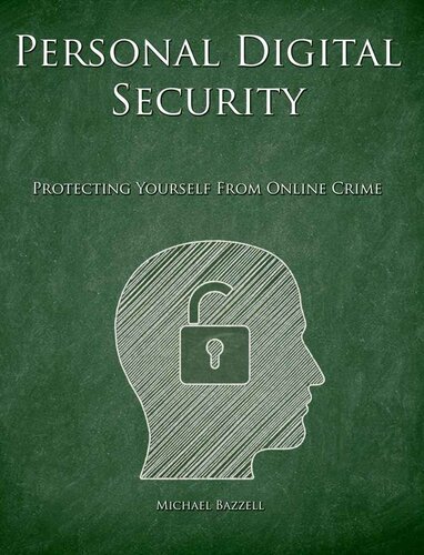 خرید و دانلود نسخه کامل کتاب Personal Digital Security: Protecting Yourself from Online Crime