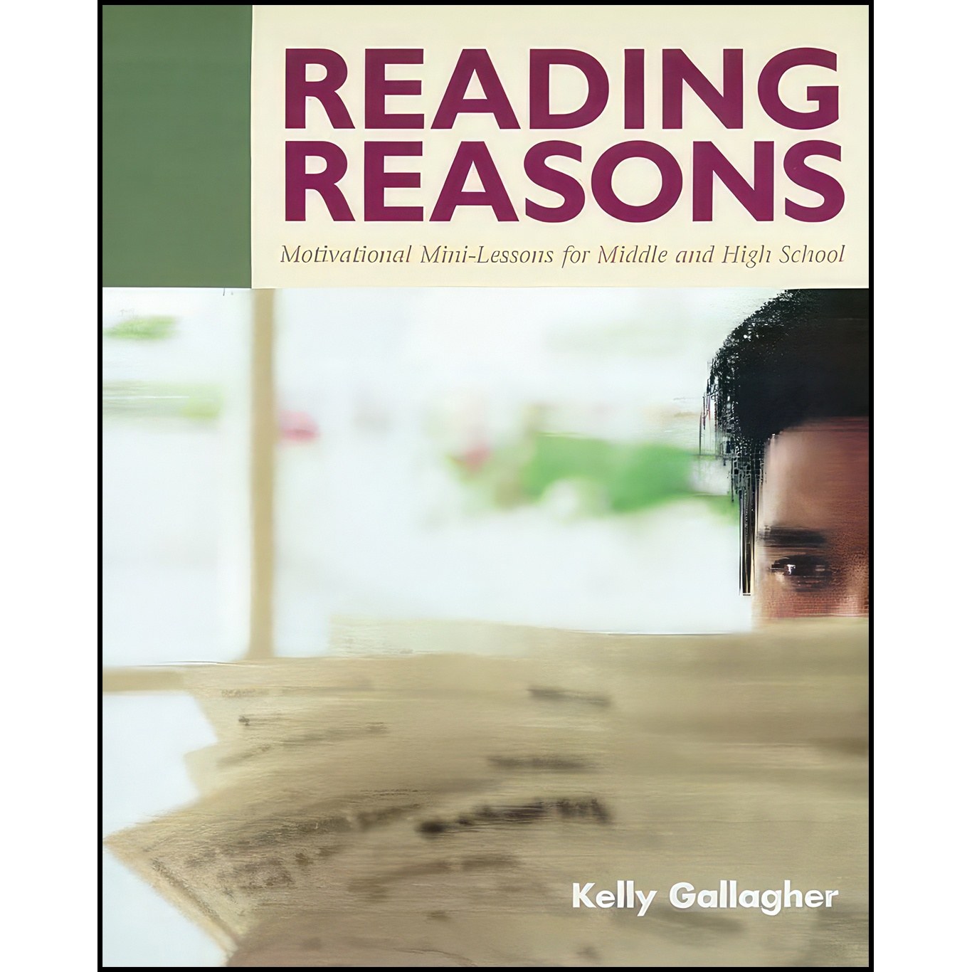 کتاب زبان اصلی Reading Reasons اثر Kelly Gallagher
