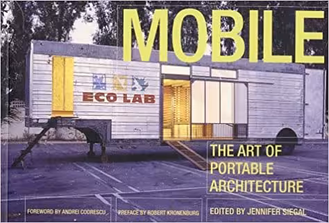 󾕇 دانلود کتاب Mobile - The Art Of Portable Architecture, 2002 - دانلود کتاب های دانشگاهی