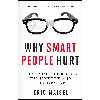 کتاب Why Smart People Hurt اثر Eric Maisel انتشارات Conari Press