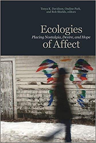 خرید و دانلود نسخه کامل کتاب Ecologies of Affect: Placing Nostalgia, Desire, and Hope (Environmental Humanities)