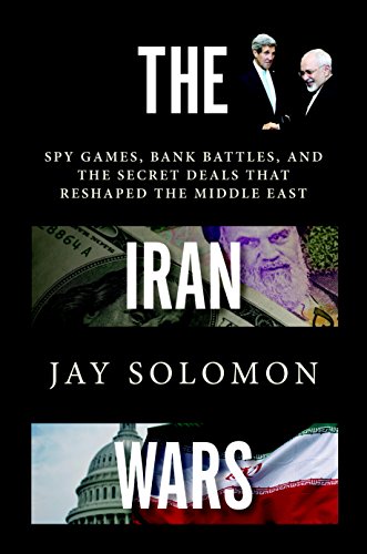 خرید و دانلود نسخه کامل کتاب The Iran Wars: Spy Games, Bank Battles, and the Secret Deals That Reshaped the Middle East - Pdf