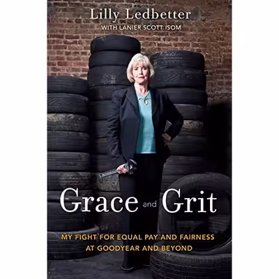 کتاب Grace and Grit اثر Lilly Ledbetter and Lanier Scott Isom انتشارات Crown Archetype