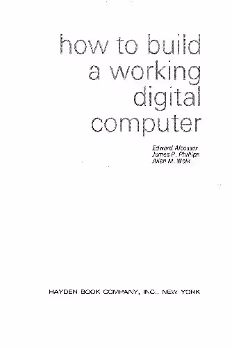 خرید و دانلود نسخه کامل کتاب How to Build a Working Digital Computer