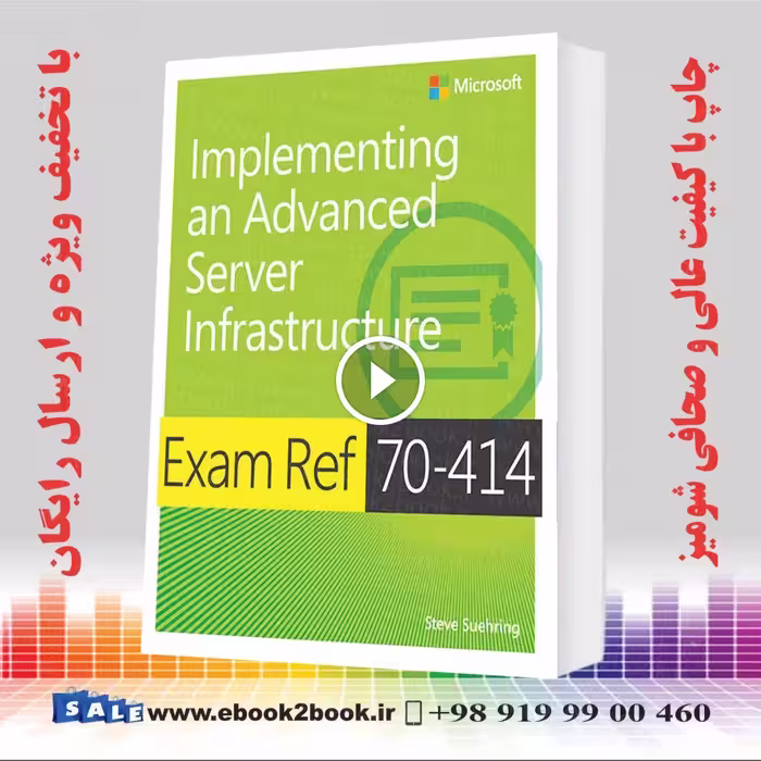 Exam Ref 70-414 Implementing an Advanced Server Infrastructure (MCSE)