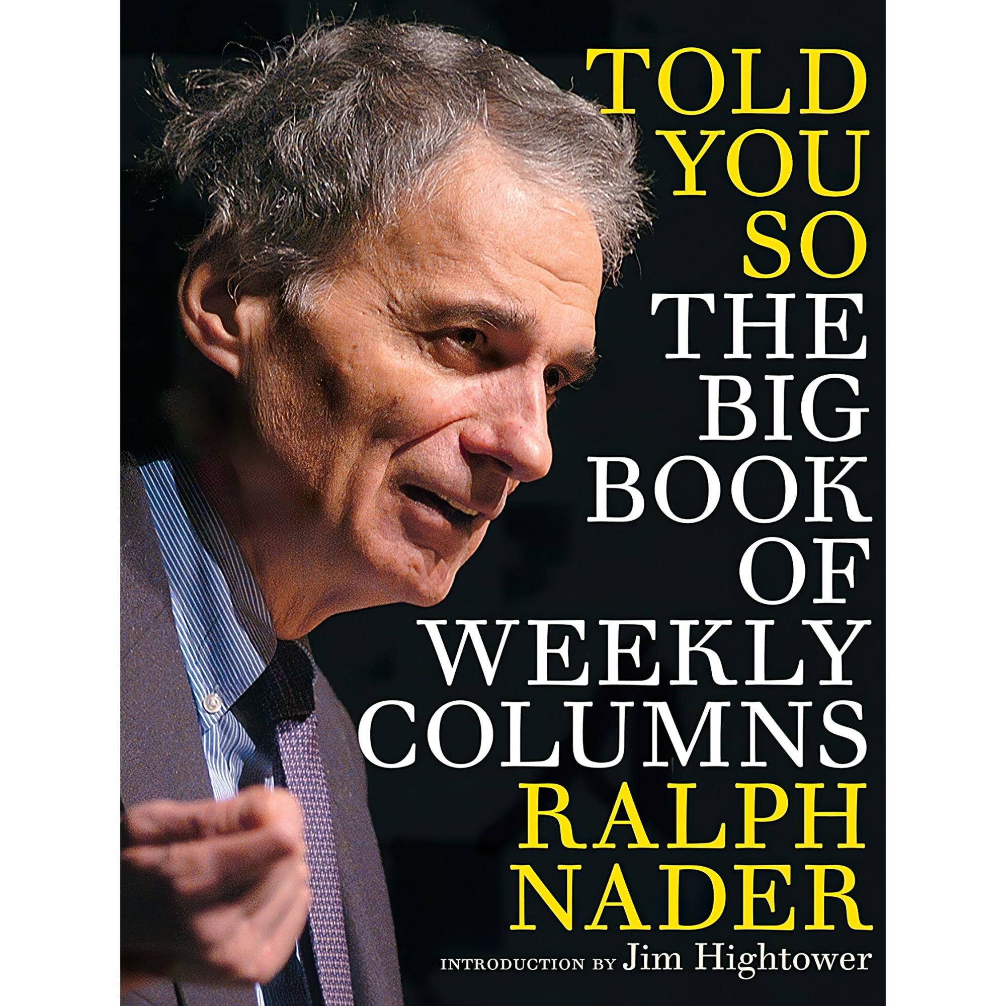 کتاب Told You So اثر Ralph Nader and Jim Hightower انتشارات Seven Stories Press