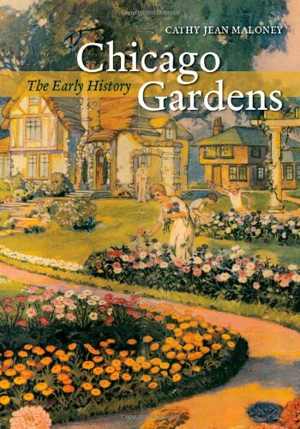 [PDF] دانلود کتاب Chicago Gardens - The Early History, 2008th ed, 2008