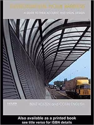 󾕇 دانلود کتاب Environmental Noise Barriers - A Guide To Their Visual And Acousitic Design, 1999 - دانلود کتاب های دانشگاهی