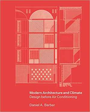  دانلود کتاب Modern Architecture And Climate Design Before Air Conditioning, 2020 - دانلود کتاب های دانشگاهی