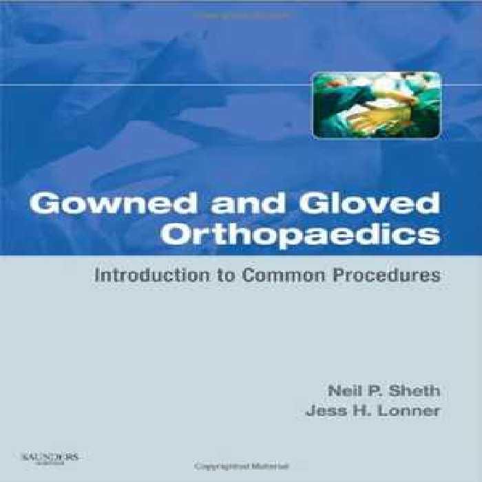 [PDF] دانلود کتاب Gowned And Gloved Orthopaedics - Introduction To Common Procedures, 2009