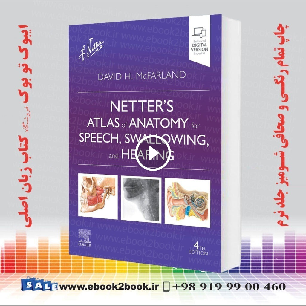 Netter’s Atlas of Anatomy for Speech, Swallowing, and Hearing, 4th Edition