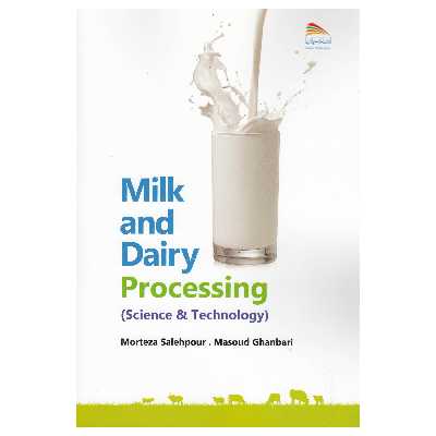 کتاب فرآوری شیر و فرآورده های لبنی اثر مرتضی صالح پور و مسعود قنبری نشر پادینا 