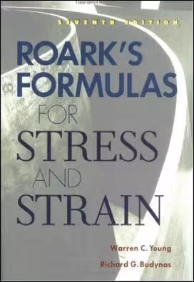 󾕇 Young W., Roark's Formulas for Stress and Strain, 7th ed, 2001 - دانلود کتاب های دانشگاهی