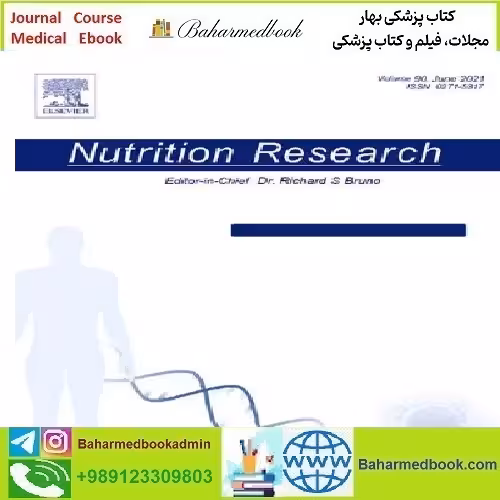 Nutrition Research Volume 109 to 118 2023 TRUE PDF price 4€ - کتاب پزشکی بهار