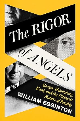 خرید و دانلود نسخه کامل کتاب The Rigor of Angels: Borges, Heisenberg, Kant, and the Ultimate Nature of Reality - Pdf