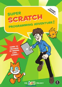 خرید و دانلود نسخه کامل کتاب Super Scratch Programming Adventure, 2nd Edition: Learn to Program by Making Cool Games