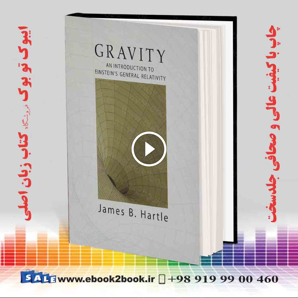 Gravity: An Introduction to Einstein’s General Relativity