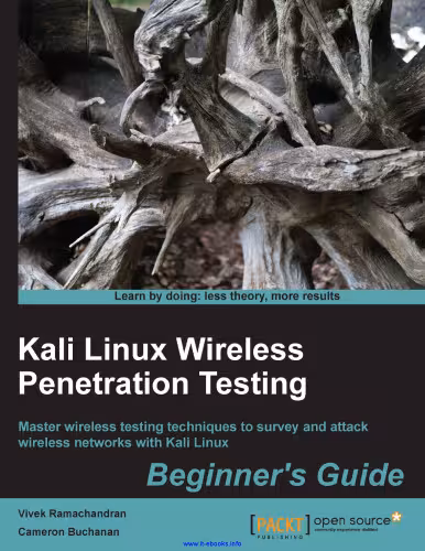 خرید و دانلود نسخه کامل کتاب Kali Linux Wireless Penetration Testing: Master wireless testing techniques to survey and attack wireless networks with Kali Linux