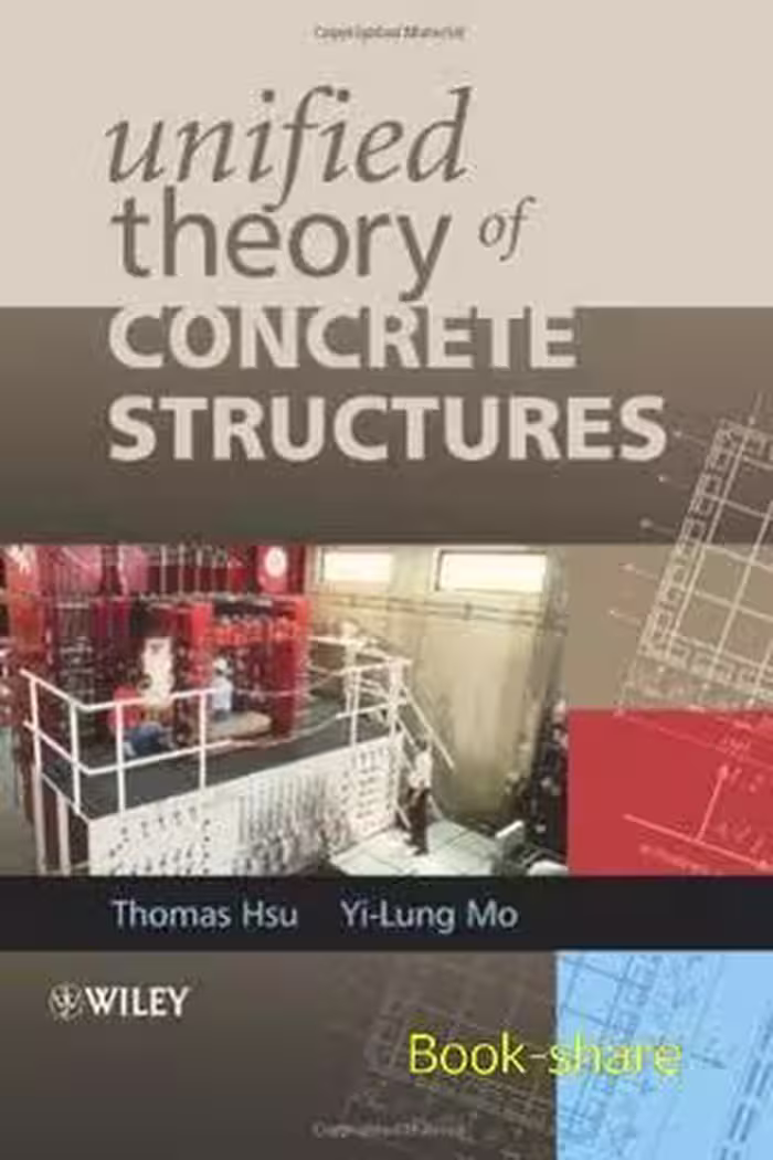 󾕇 T. T. Hsu, Unified Theory of Concrete Structures, 2010 - دانلود کتاب های دانشگاهی