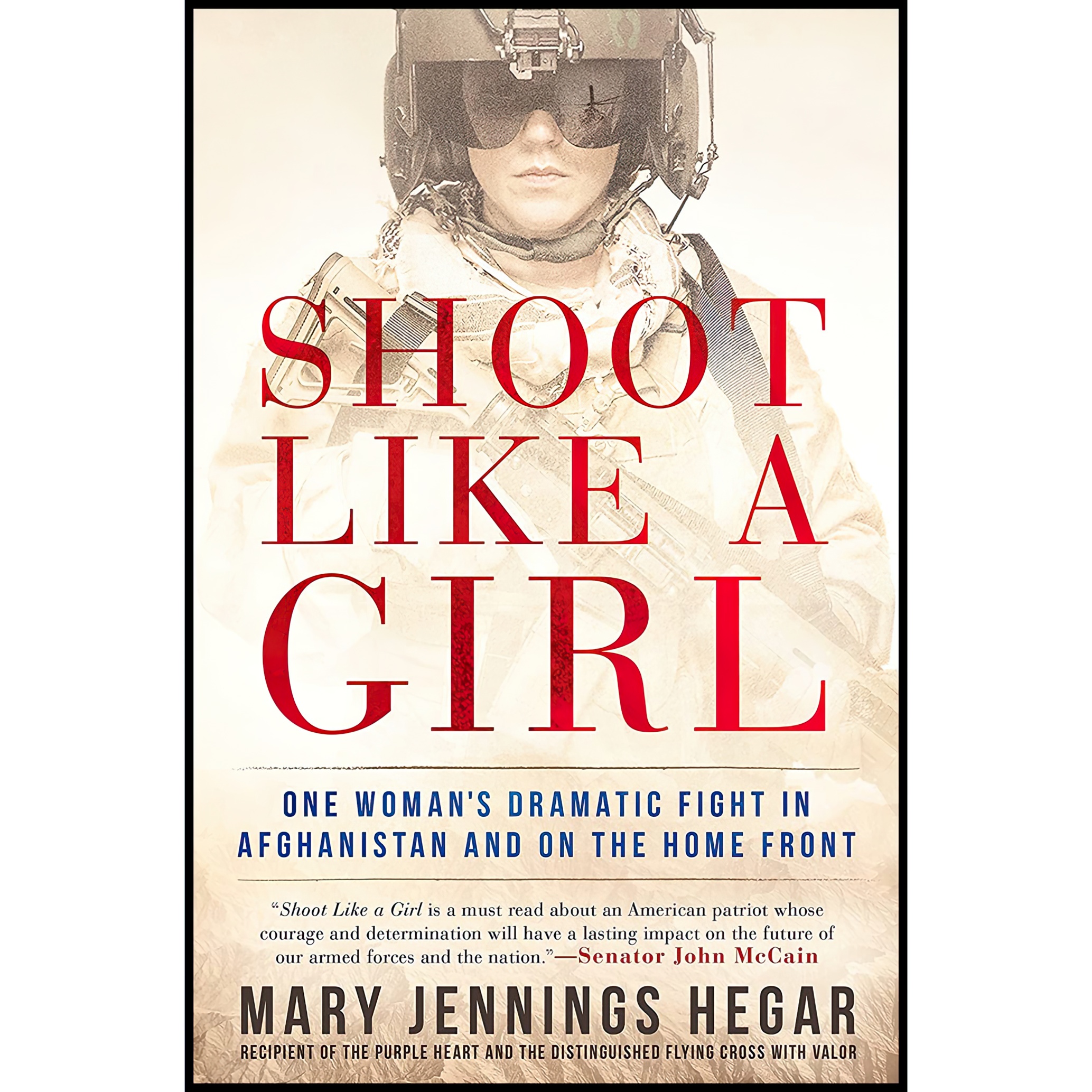 کتاب Shoot Like a Girl اثر Mary Jennings Hegar انتشارات Berkley