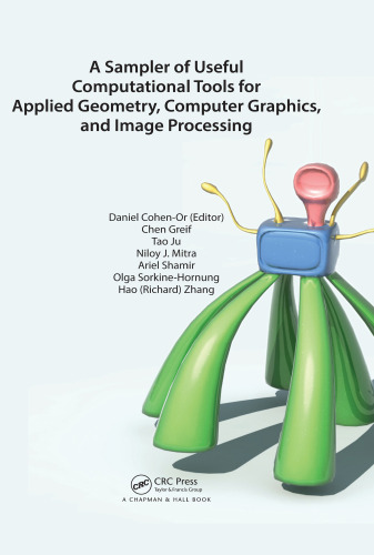 خرید و دانلود نسخه کامل کتاب A Sampler of Useful Computational Tools for Applied Geometry, Computer Graphics, and Image Processing