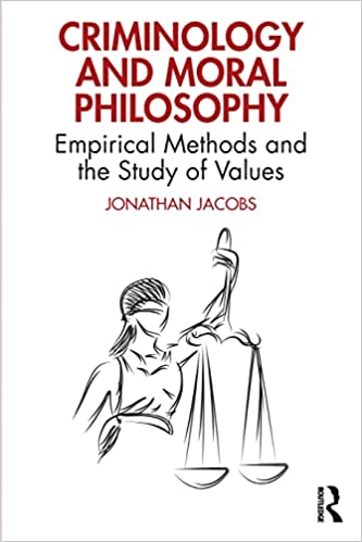 خرید و دانلود نسخه کامل کتاب Criminology and Moral Philosophy: Empirical Methods and the Study of Values[2022] - PDF