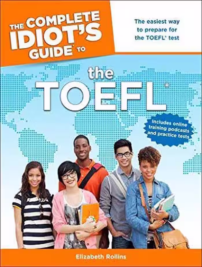 The Complete Idiot’s Guide to the TOEFL