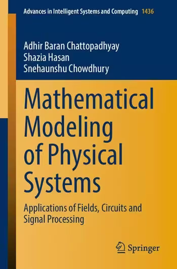 خرید و دانلود نسخه کامل کتاب Mathematical Modeling of Physical Systems: Applications of Fields, Circuits and Signal Processing