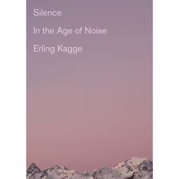 کتاب Silence اثر Erling Kagge and Becky L. Crook انتشارات Pantheon