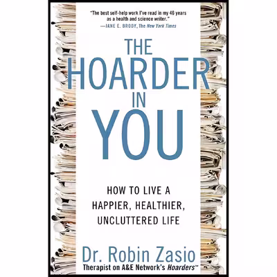 کتاب The Hoarder in You اثر Robin Zasio انتشارات Rodale Books