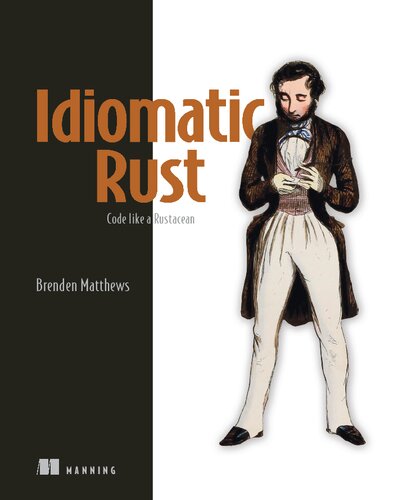 خرید و دانلود نسخه کامل کتاب Idiomatic Rust: Code like a Rustacean