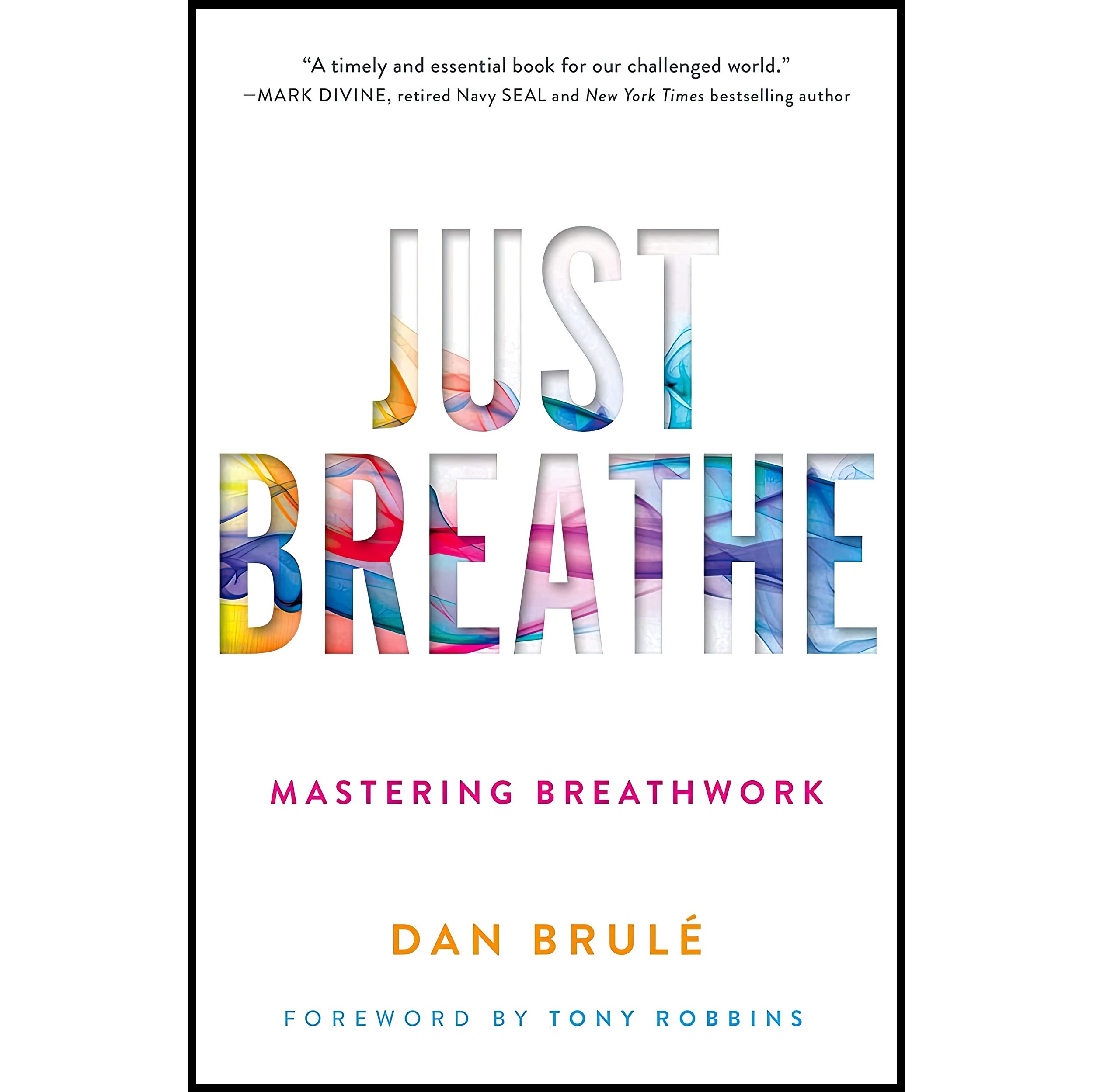کتاب زبان اصلی Just Breathe اثر Dan Brule and Tony Robbins