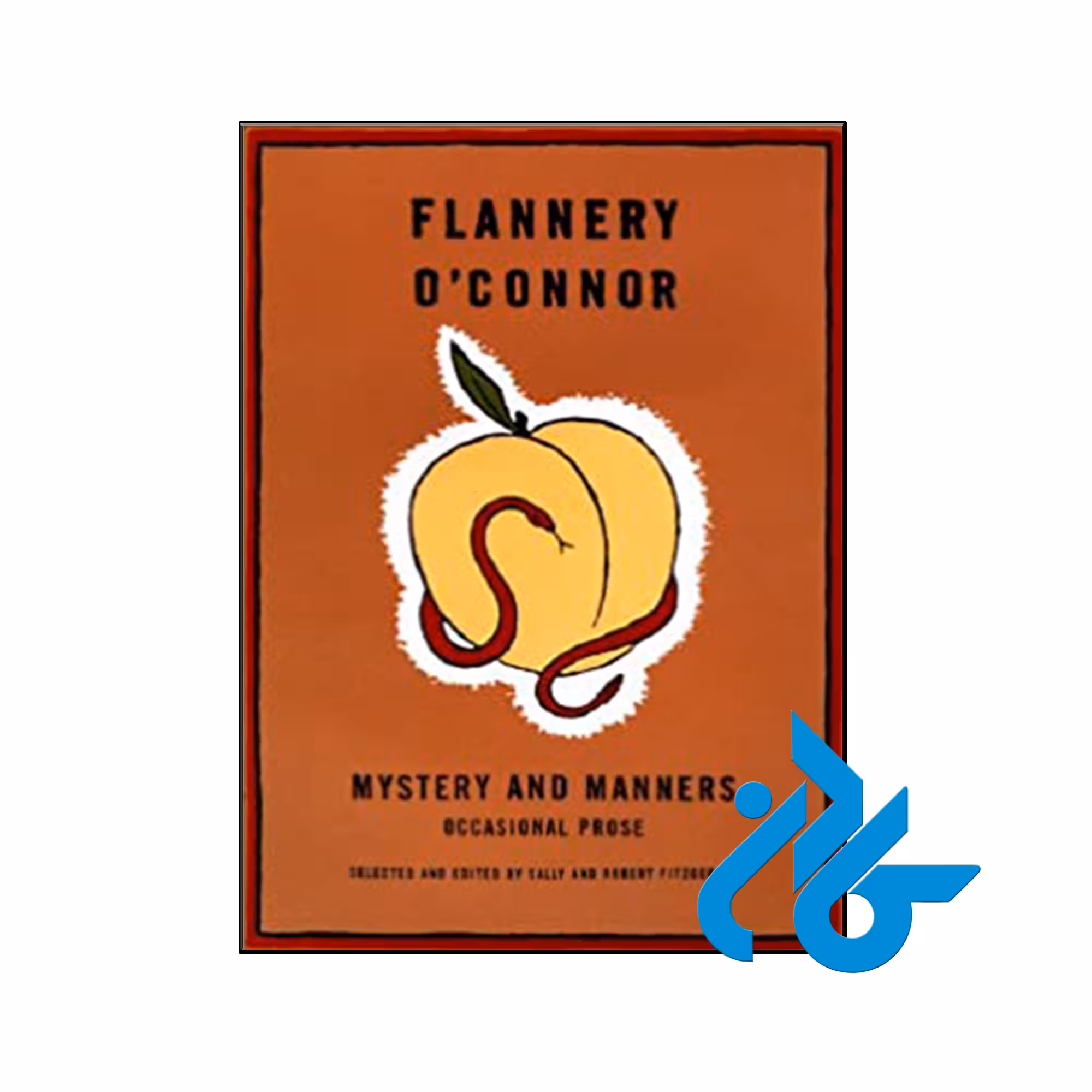 کتاب Mystery and Manners Occasional Prose - انتشارات کــادن