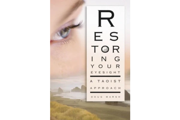 Restoring Your Eyesight: A Taoist Approach-کتاب انگلیسی - کتابخانه مجازی واتیکان