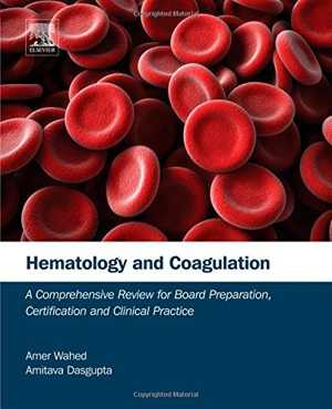 [PDF] دانلود کتاب Hematology And Coagulation - A Comprehensive Review For Board Preparation, Certification And Clinical Practice, 2015