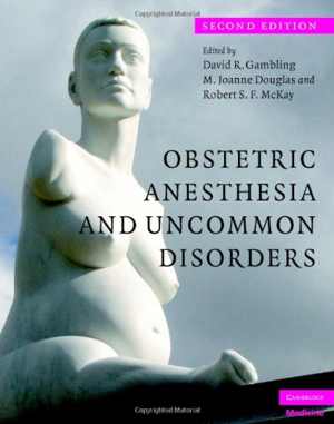 [PDF] دانلود کتاب Obstetric Anesthesia And Uncommon Disorders, 2nd ed, 2008
