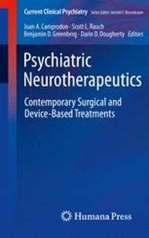 [PDF] دانلود کتاب Psychiatric Neurotherapeutics - Contemporary Surgical And Device-Based Treatments, 2016