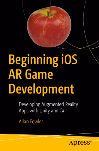 خرید و دانلود نسخه کامل کتاب Beginning iOS AR Game Development: Developing Augmented Reality Apps with Unity and C#