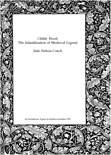 خرید و دانلود نسخه کامل کتاب Childe hood : the infantilization of medieval legend