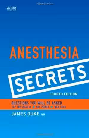 [PDF] دانلود کتاب Anesthesia Secrets, 4th ed, 2010