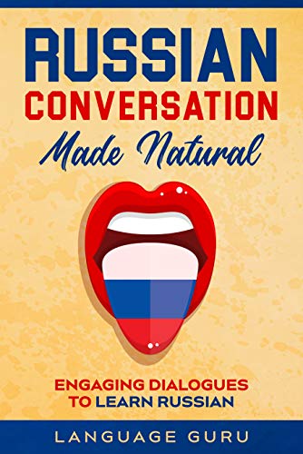 خرید و دانلود نسخه کامل کتاب Russian Conversation Made Natural: Engaging Dialogues to Learn Russian -   PDF