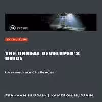 خرید و دانلود نسخه کامل کتاب The Unreal Developer's Guide: Intermediate Challenges: Mastering Unreal Engine: From Novice to Pro